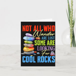 Some Are Looking For Cool Rocks - Geologist Geode  Card