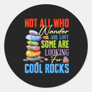 Some Are Looking For Cool Rocks - Geologist Geode Classic Round Sticker