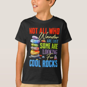 Some Are Looking For Cool Rocks - Geologist Geode  T-Shirt