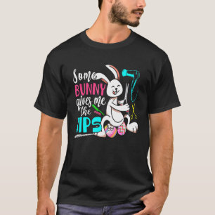Some Bunny Give Me The Tips Cute Easter Bunny Hair T-Shirt