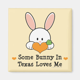 Some Bunny In Texas Loves Me Magnet