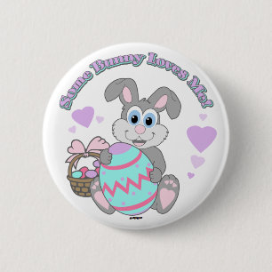 Some Bunny Loves Me! Easter Bunny 2 Inch Round Button
