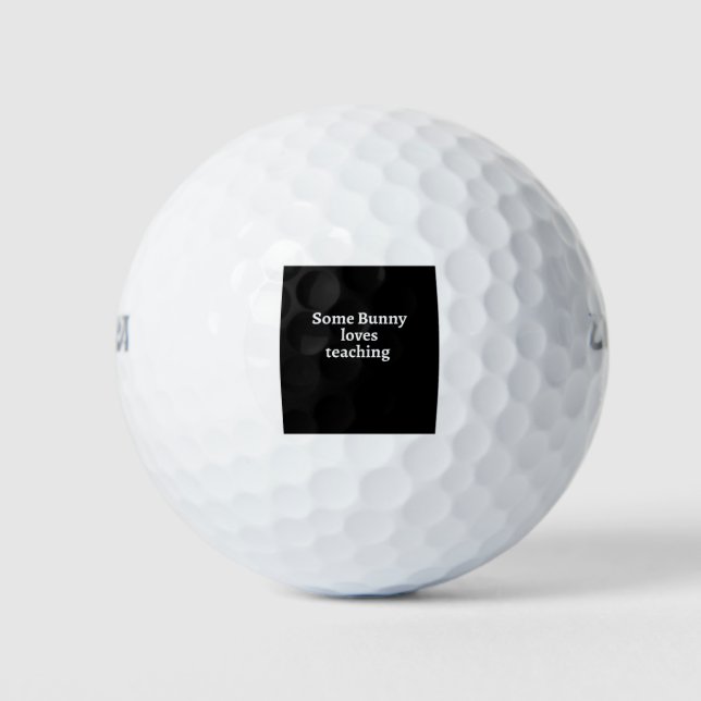Some bunny loves teaching golf balls (Front)