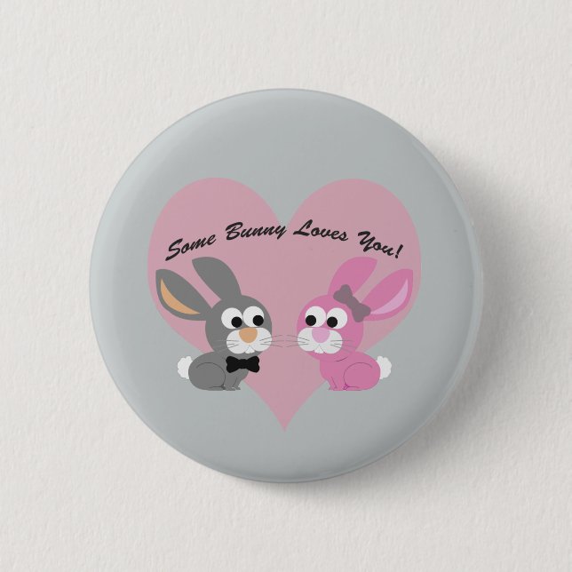 Some bunny Loves You! 2 Inch Round Button (Front)