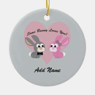 Some bunny Loves You! Ceramic Ornament