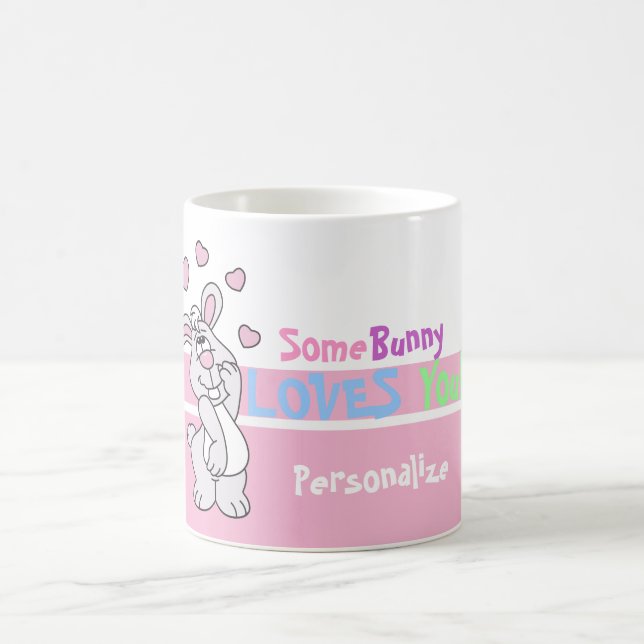 Some Bunny Loves You - Easter Coffee Mug (Center)