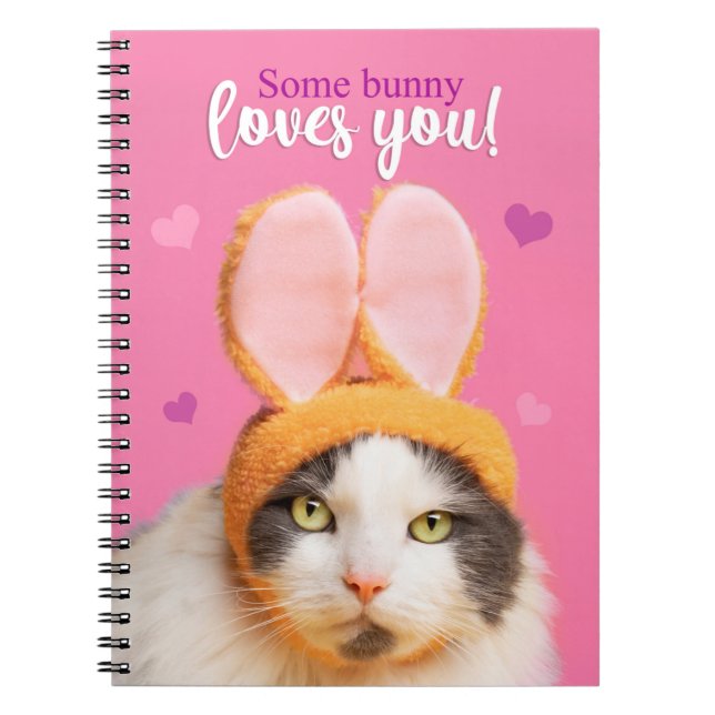 Some Bunny Loves You Funny Cat in Bunny Ears Notebook (Front)