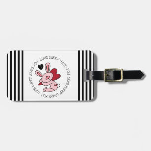 Some Bunny Loves You Luggage Tag