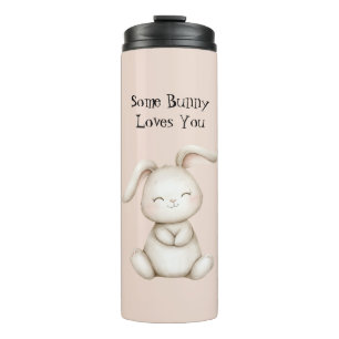 Some Bunny Loves You Thermal Tumbler