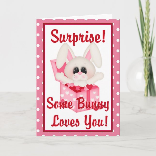 Some Bunny Loves You Valentine Greeting Card 4 (Front)