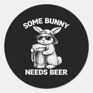 Some bunny needs beer funny easter bunny humour classic round sticker
