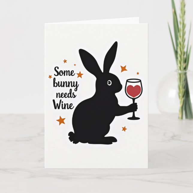 Some Bunny Needs Wine Card (Front)