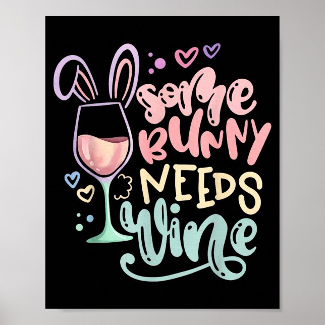 Some bunny needs wine funny easter drinking humour poster (Front)