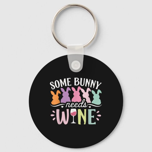 Some Bunny Needs Wine Funny Wine Drinking Bunny Ea Keychain (Front)