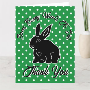 Some Bunny Wants to Say Thank You, Green Polka Dot You Card
