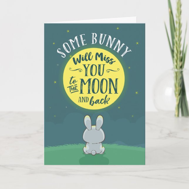 Some Bunny Will Miss You to the Moon and Back Card (Front)