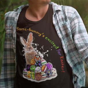 Some-bunny's excited for Easter! T-Shirt