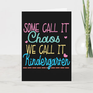 Some Call It Chaos We Call It Kindergarten Fun Tea Card
