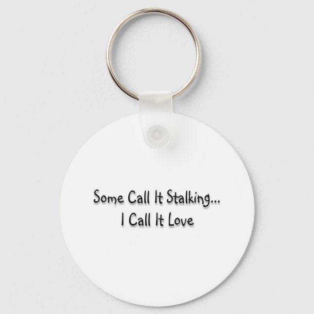 Some call it stalking keychain (Front)