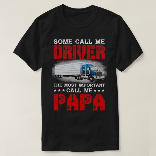 Some call me driver the most important call me pap T-Shirt (Design Front)