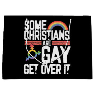  Some Christians Are Gay Get Over It Large Gift Bag