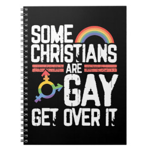  Some Christians Are Gay Get Over It Notebook