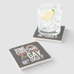  Some Christians Are Gay Get Over It Stone Coaster