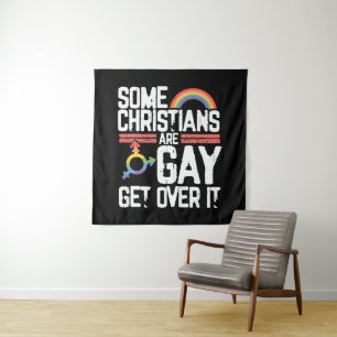  Some Christians Are Gay Get Over It Tapestry
