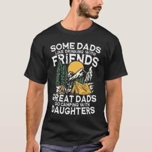 Some Dads Like Drinking With Friends  T-Shirt