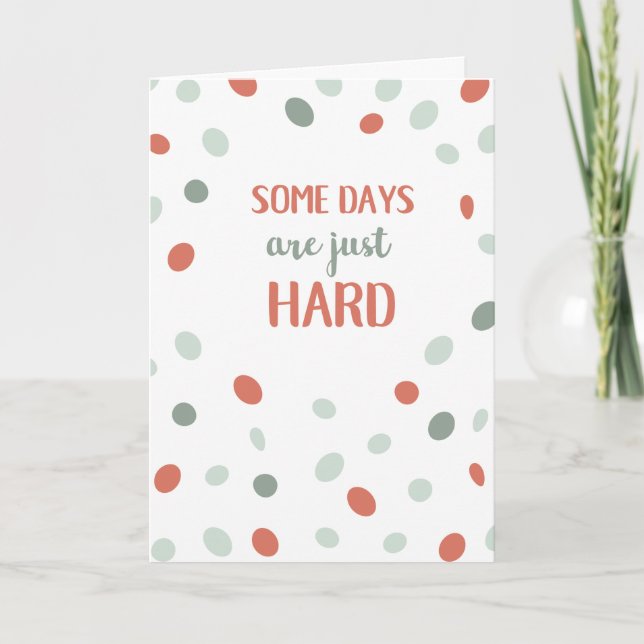 Some Days are just Hard Card (Front)