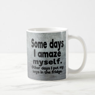 Some days I amaze myself Coffee Mug