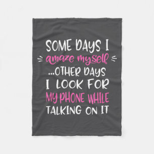 Some Days I Amaze Myself Humor Meme Funny Quote Me Fleece Blanket