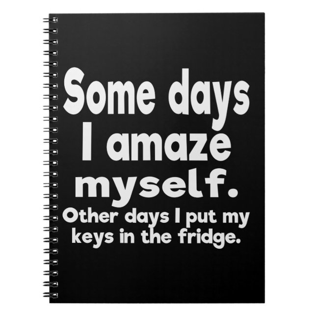 Some days I amaze myself Notebook (Front)