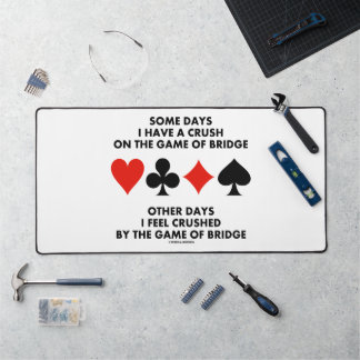 Some Days I Have A Crush On The Game Of Bridge Desk Mat