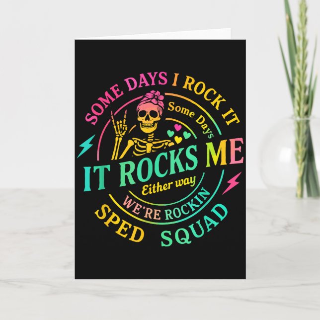 Some Days I Rock It Somedays It Rocks Me Special S Card (Front)