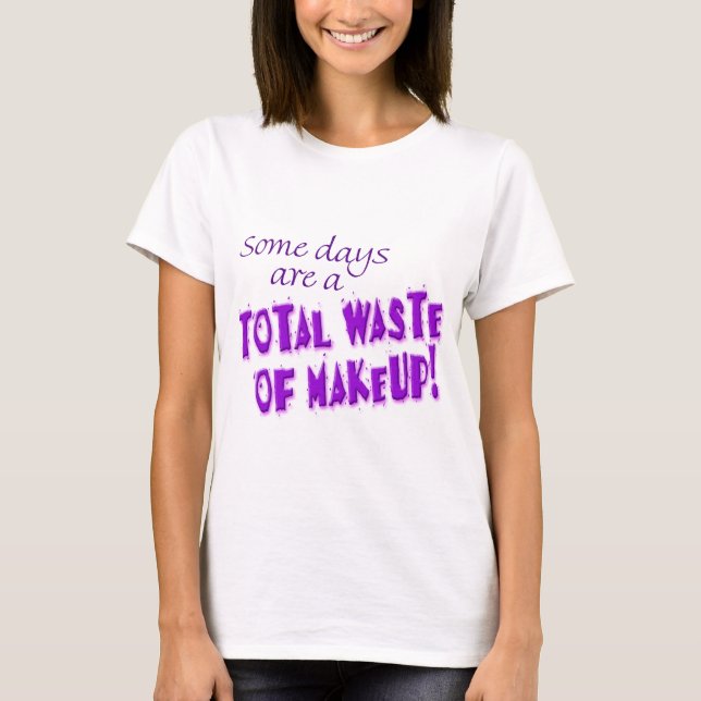 Some Days T-Shirt (Front)
