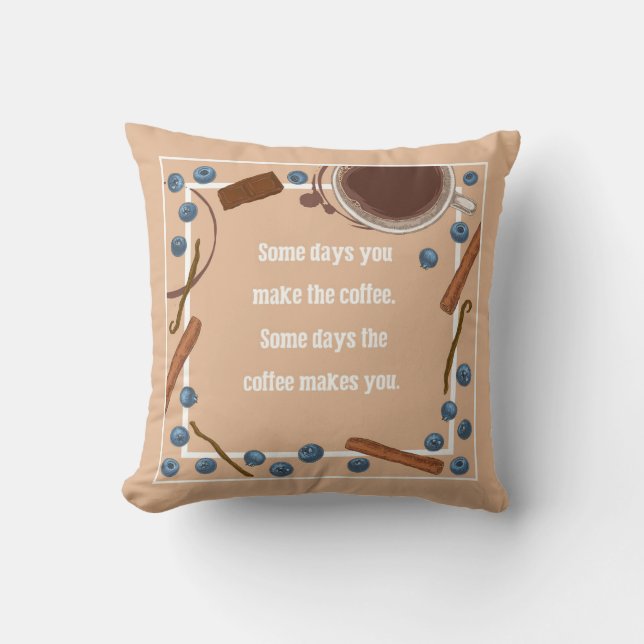 SOME DAYS... THROW PILLOW (Front)