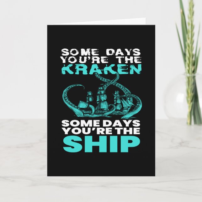 Some Days You are The Kraken Pirates Card (Front)