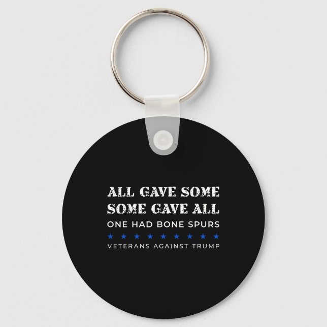 Some Gave All One Had Bone Spurs Veterans Against Keychain (Front)