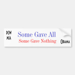 Some Gave All Some Gave Nothing Bumper Sticker