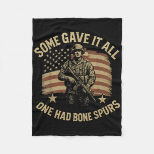 Some Gave It All One Had Bone Spurs Veterans Us Fl Fleece Blanket