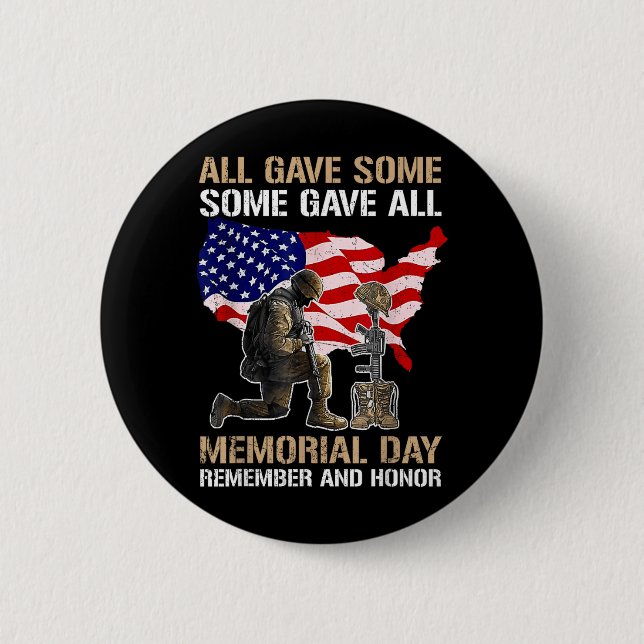 Some Gave Memorial Day Remember Honour Fallen 2 Inch Round Button (Front)