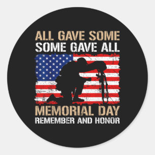 Some Gave Memorial Day Remember Honour USA Fallen Classic Round Sticker