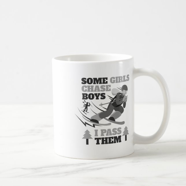Some Girls Chase Boys I P Them Funny Ski Racing Sk Coffee Mug (Right)