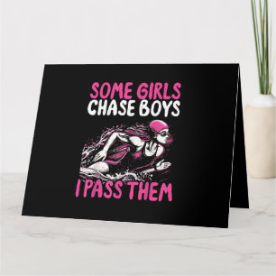 Some Girls Chase Boys I Pass Them - Funny Swimming Card