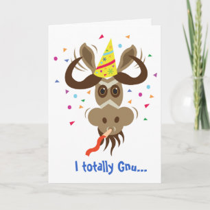 Some Gnu Stuff_I totally Gnu...it's your birthday! Card