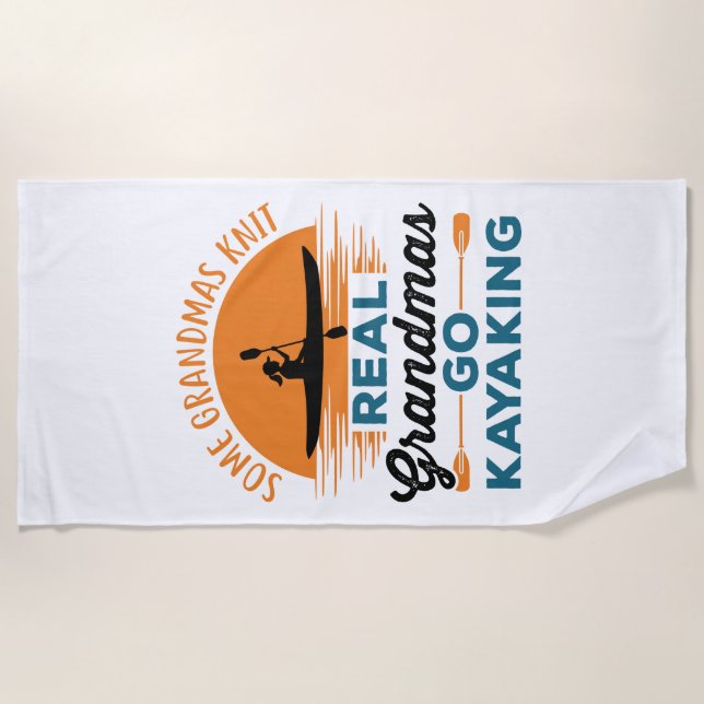 Some Grandmas Knit Real Grandmas Go Kayaking Beach Towel (Front)