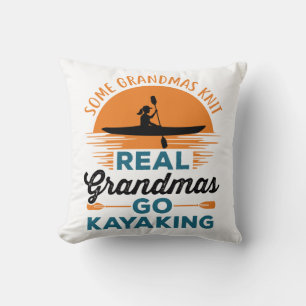 Some Grandmas Knit Real Grandmas Go Kayaking Throw Pillow