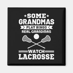 Some Grandmas Play Bingo Real Grandmas Watch Lacro Magnet