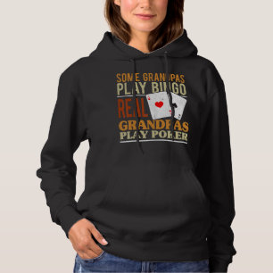 Some Grandpa Play Bingo Real Play Poker Glambing Hoodie
